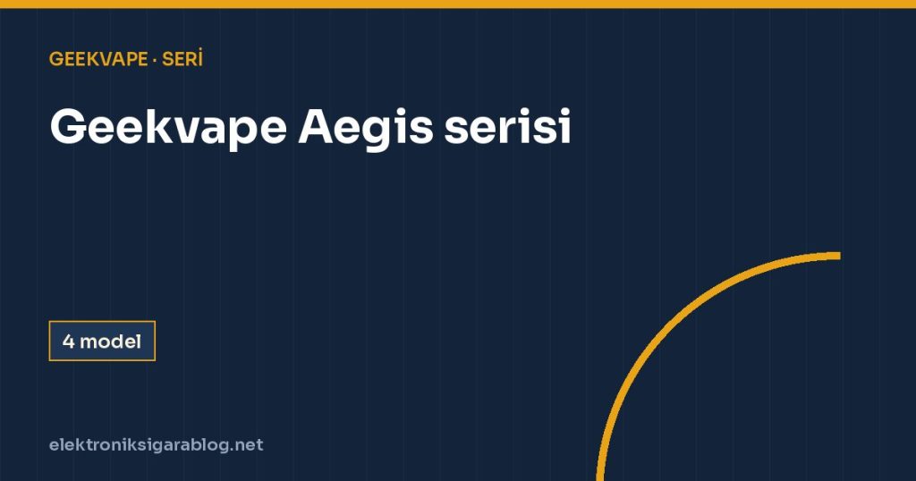 Geekvape Aegis serisi