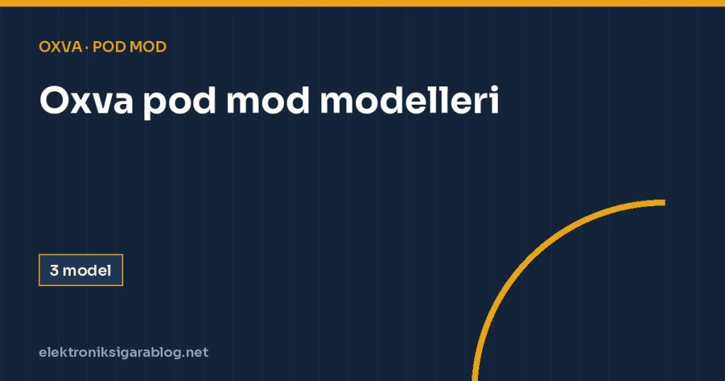 Oxva pod mod modelleri