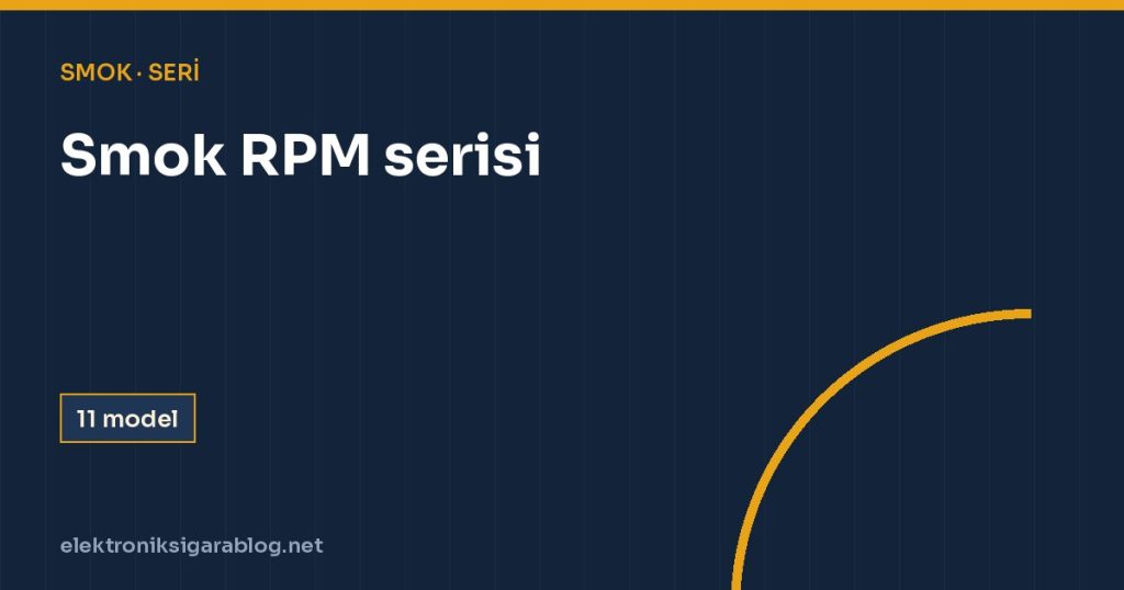 Smok RPM serisi