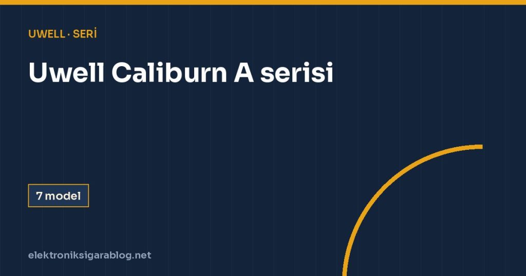 Uwell Caliburn A serisi