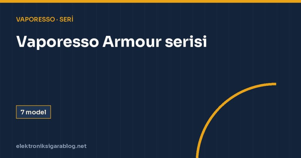 Vaporesso Armour serisi
