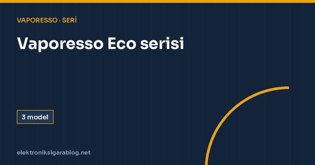 Vaporesso Eco serisi