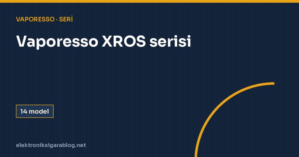 Vaporesso XROS serisi