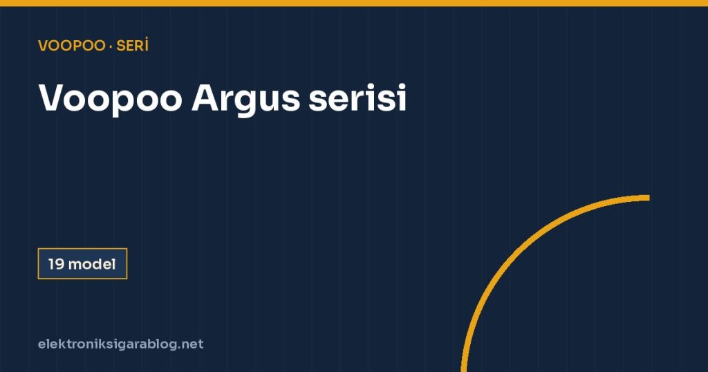 Voopoo Argus serisi