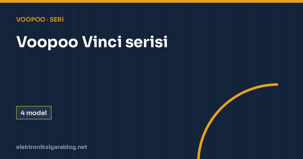 Voopoo Vinci serisi